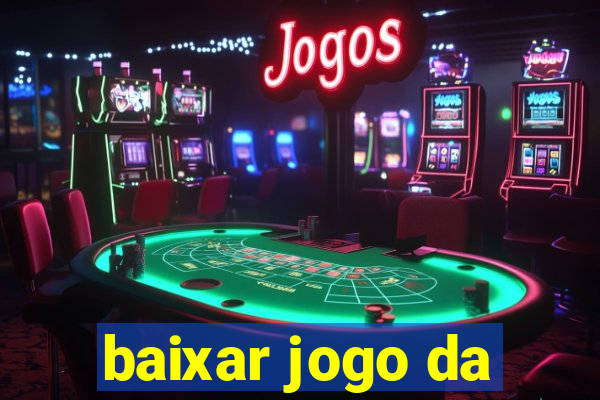 baixar jogo da