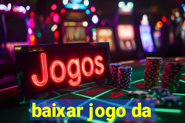 baixar jogo da