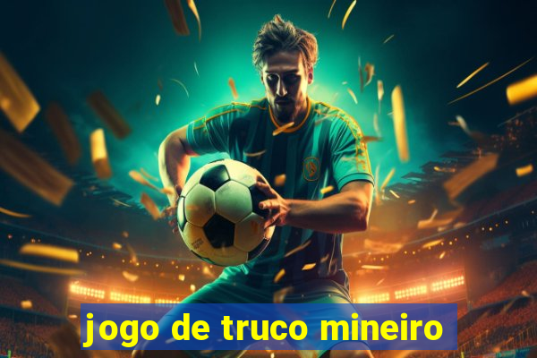 jogo de truco mineiro