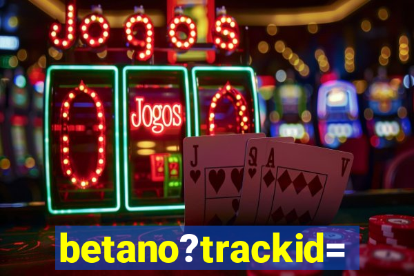 betano?trackid=sp-006