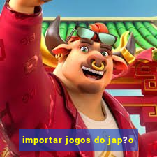 importar jogos do jap?o