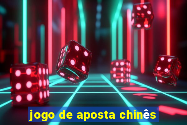 jogo de aposta chinês