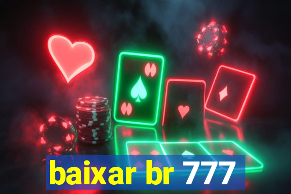 baixar br 777