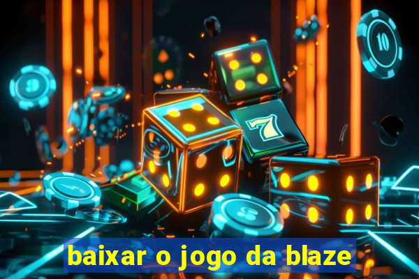 baixar o jogo da blaze