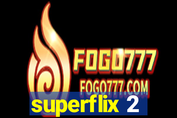 superflix 2