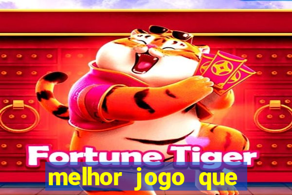 melhor jogo que ganha dinheiro de verdade