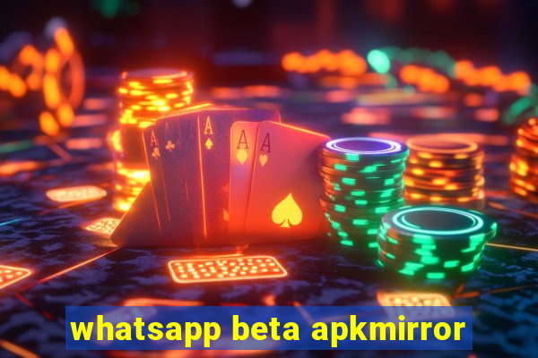 whatsapp beta apkmirror