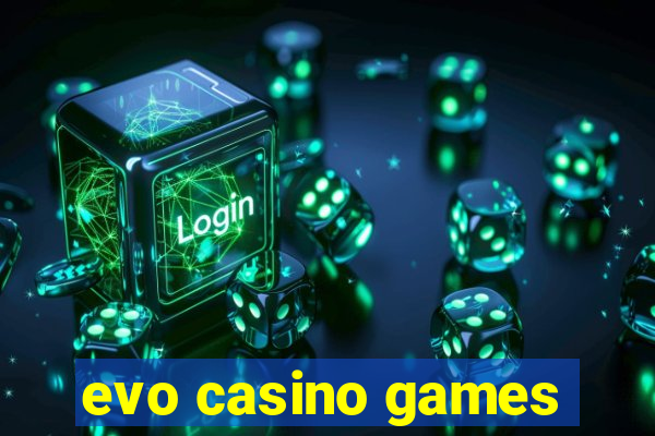 evo casino games