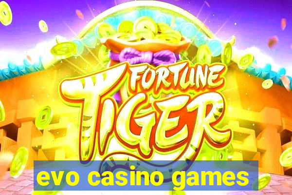 evo casino games