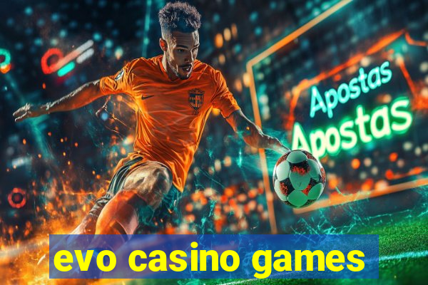 evo casino games