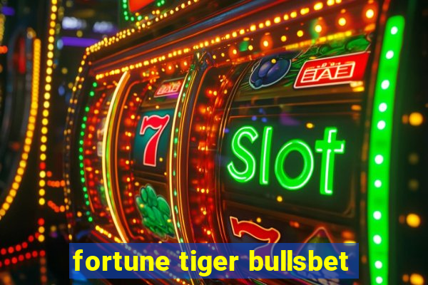 fortune tiger bullsbet