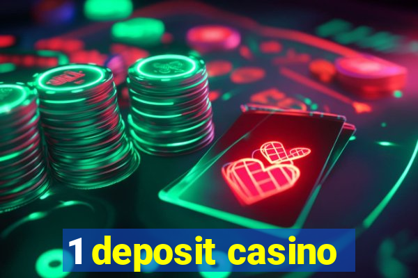 1 deposit casino