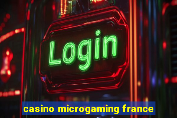 casino microgaming france