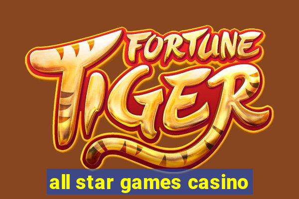 all star games casino