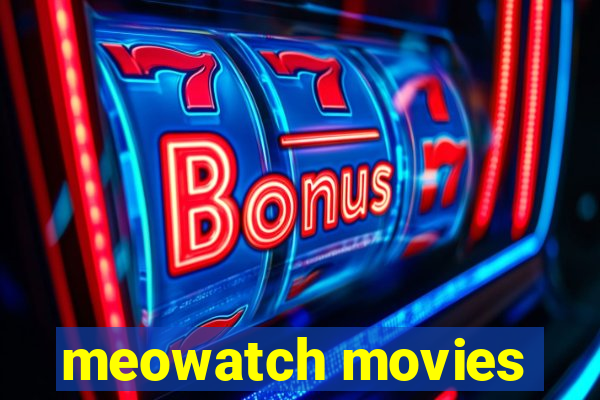 meowatch movies