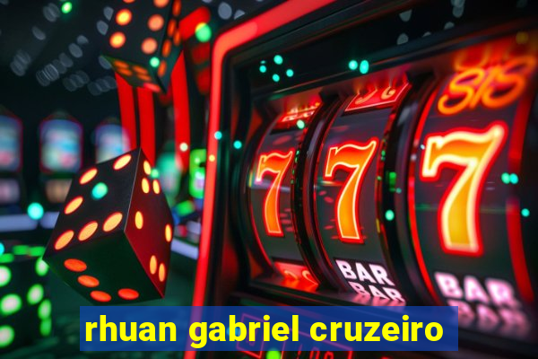 rhuan gabriel cruzeiro