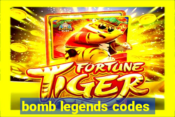 bomb legends codes