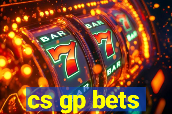 cs gp bets