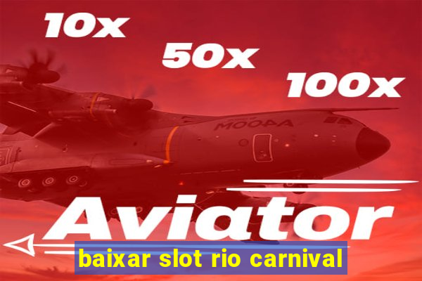 baixar slot rio carnival