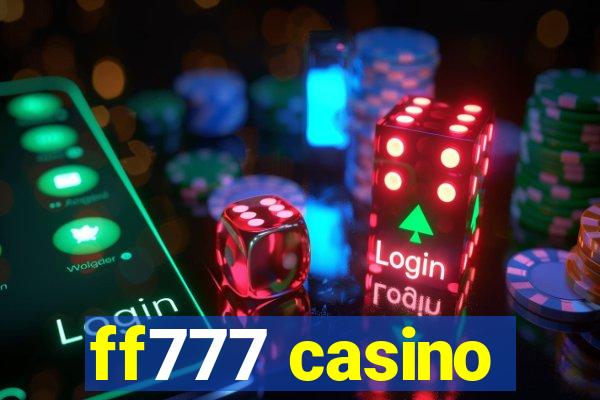 ff777 casino