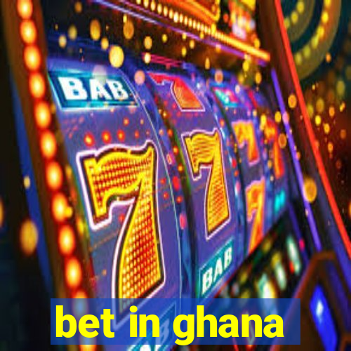 bet in ghana