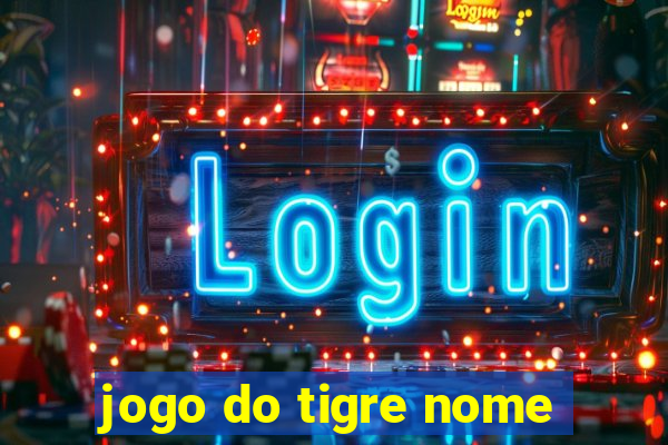 jogo do tigre nome