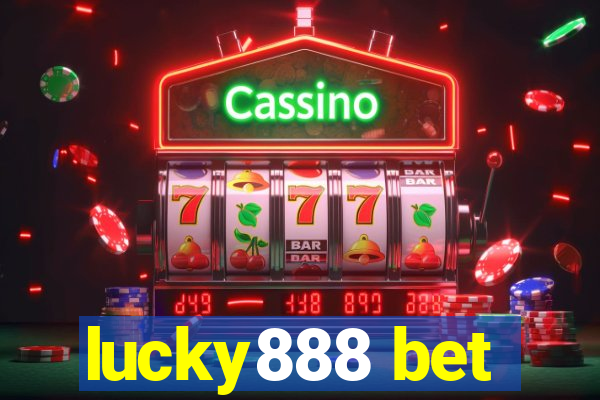 lucky888 bet