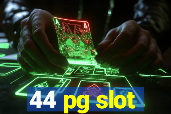 44 pg slot