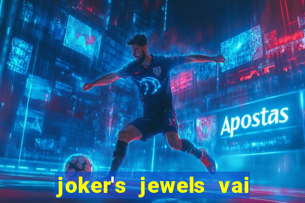 joker's jewels vai de bet