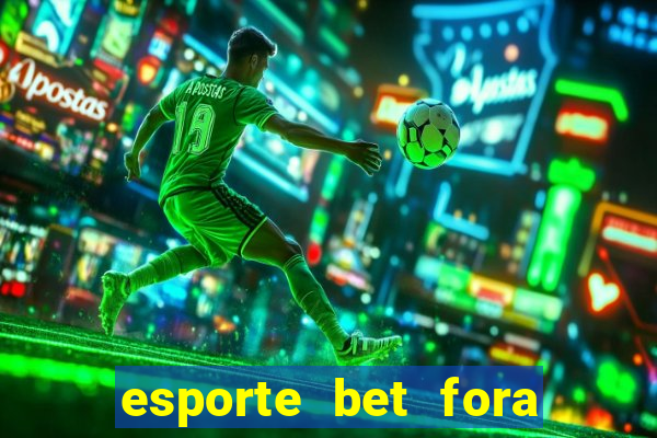 esporte bet fora do ar hoje