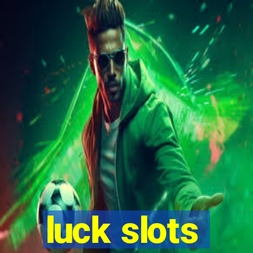 luck slots