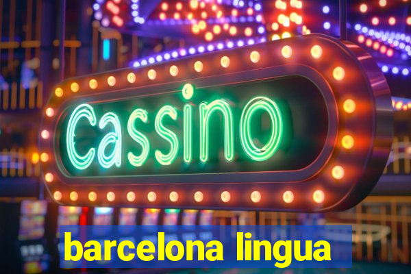 barcelona lingua