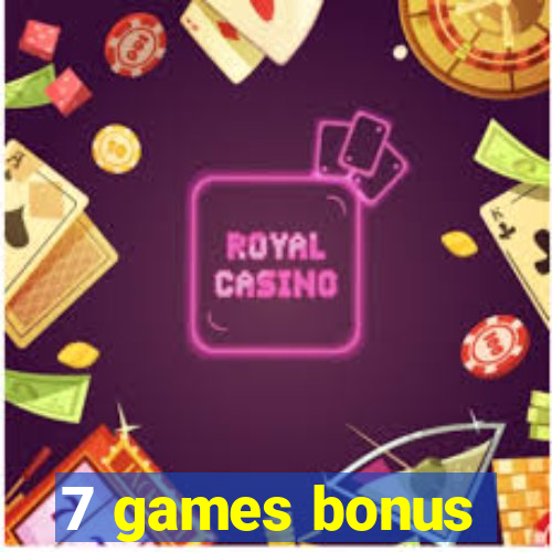 7 games bonus