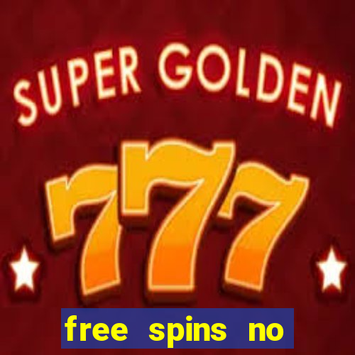 free spins no deposit online casino