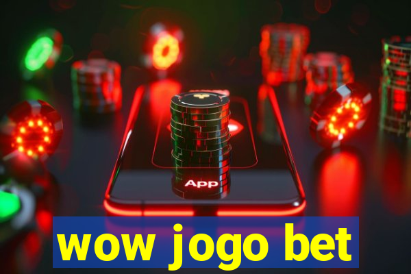 wow jogo bet