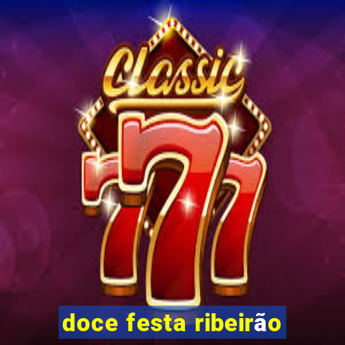 doce festa ribeirão