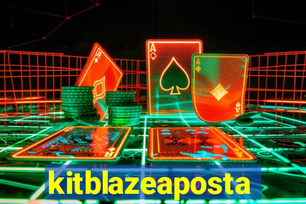 kitblazeaposta