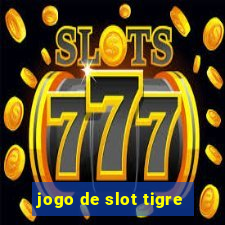 jogo de slot tigre