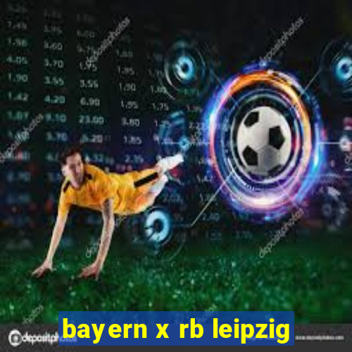 bayern x rb leipzig