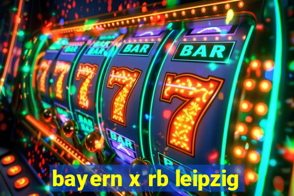 bayern x rb leipzig