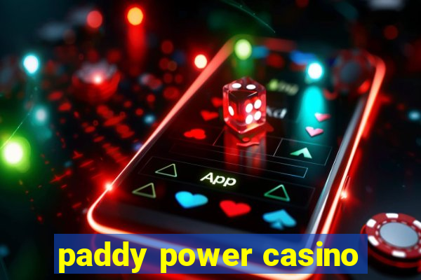 paddy power casino