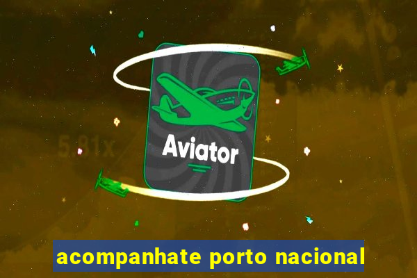 acompanhate porto nacional