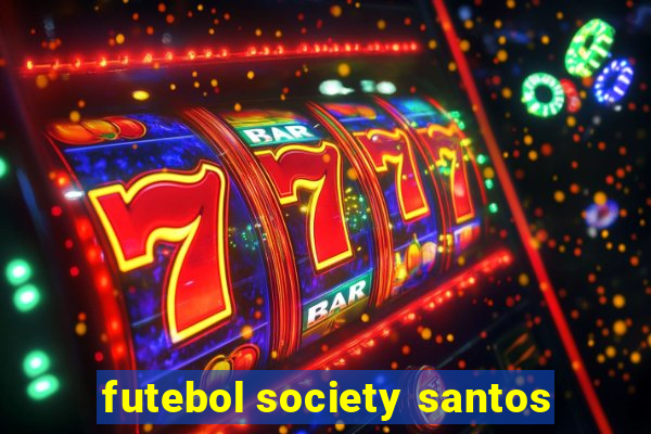 futebol society santos