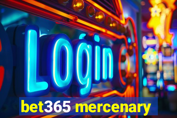 bet365 mercenary