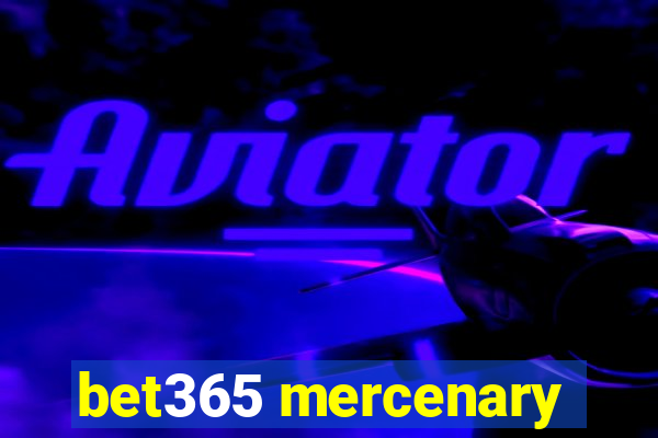 bet365 mercenary