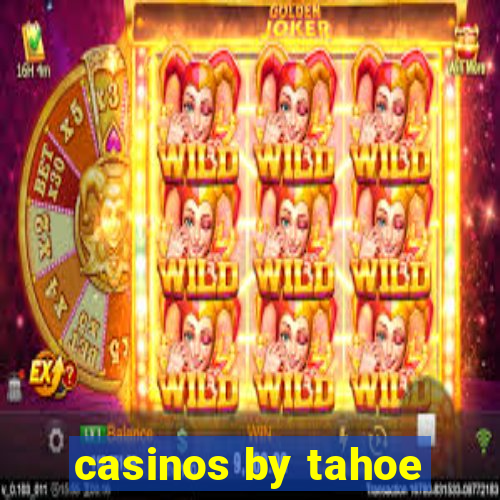 casinos by tahoe