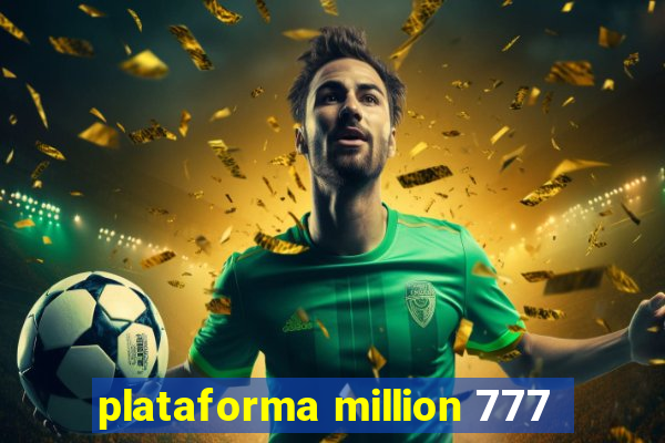 plataforma million 777