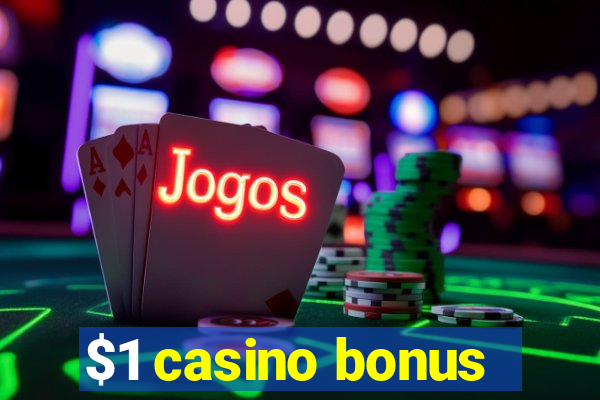 $1 casino bonus