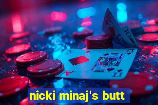 nicki minaj's butt