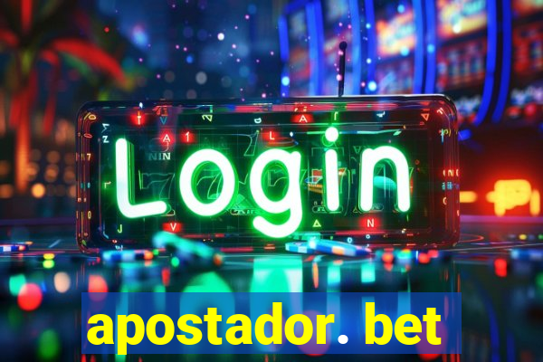 apostador. bet